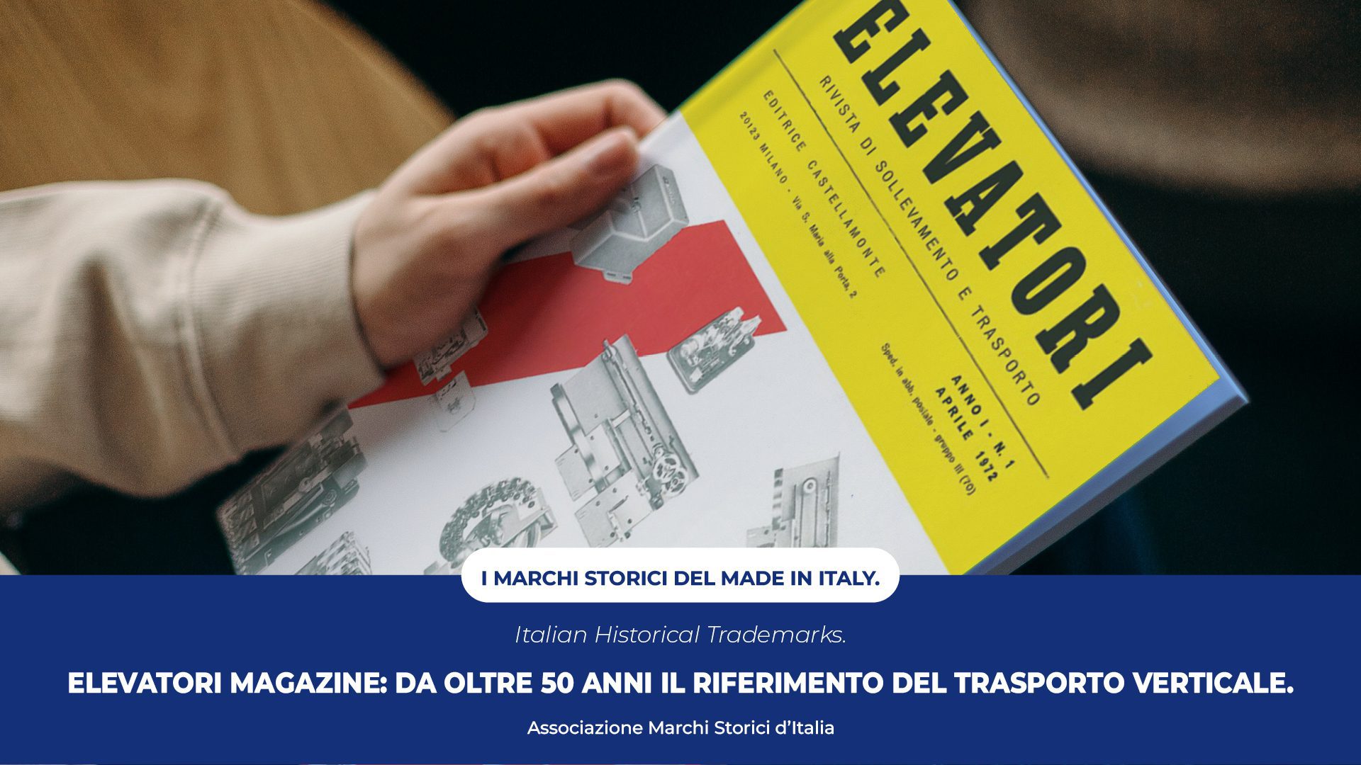 Elevatori Magazine, Marchio Storico del Made in Italy
